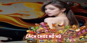 cách chơi nổ hũ fun88