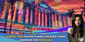 hướng dẫn tải app fun88